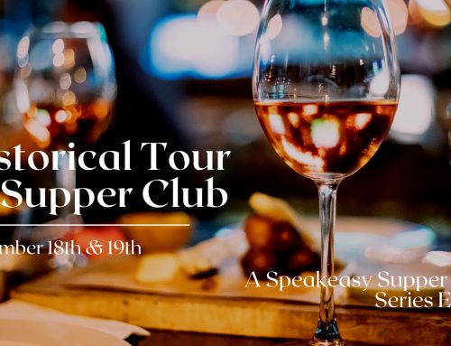 Historical Tour & Supper Club – November 18th & 19th