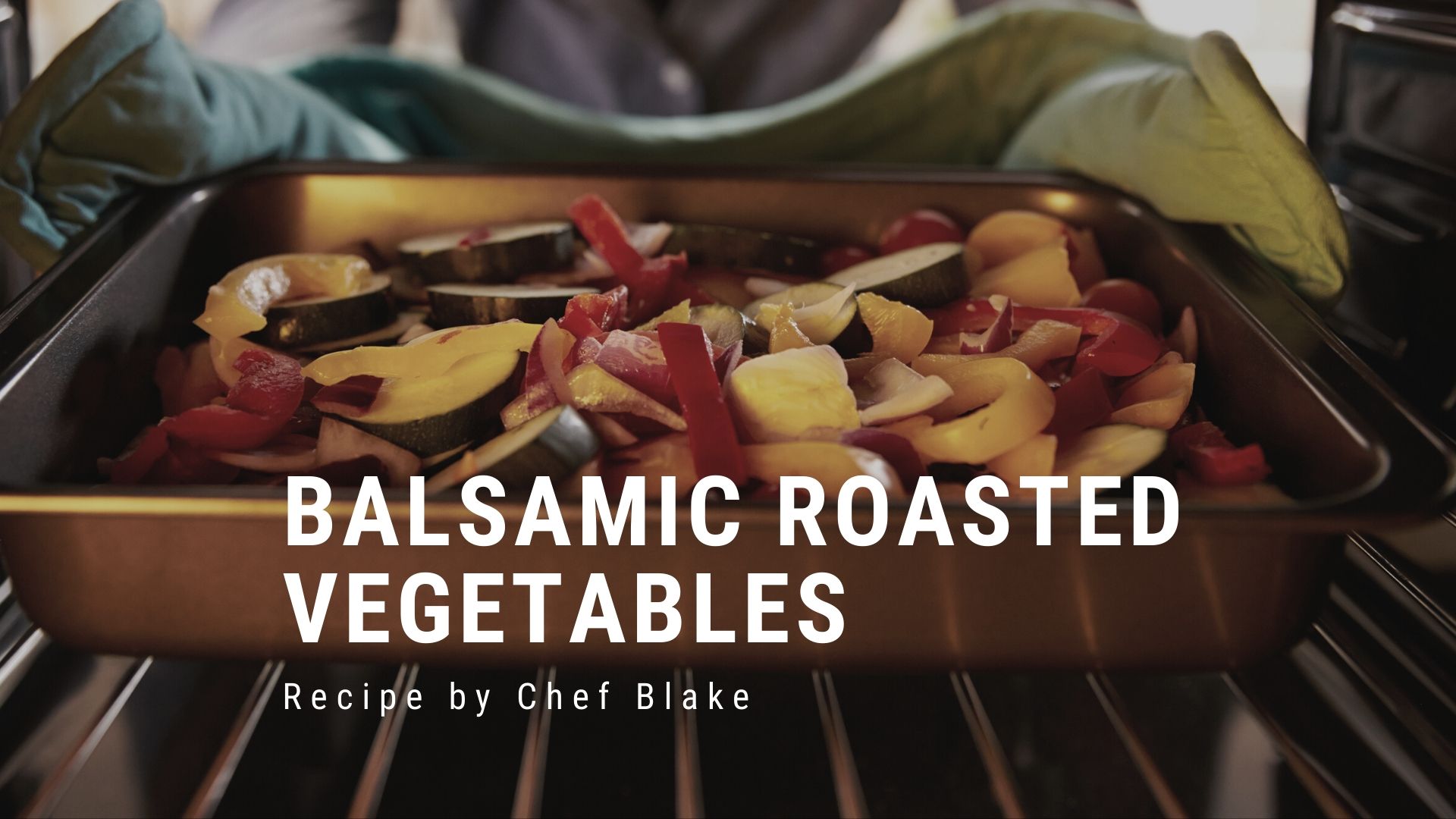 Recipe: Balsamic Roasted Vegetables